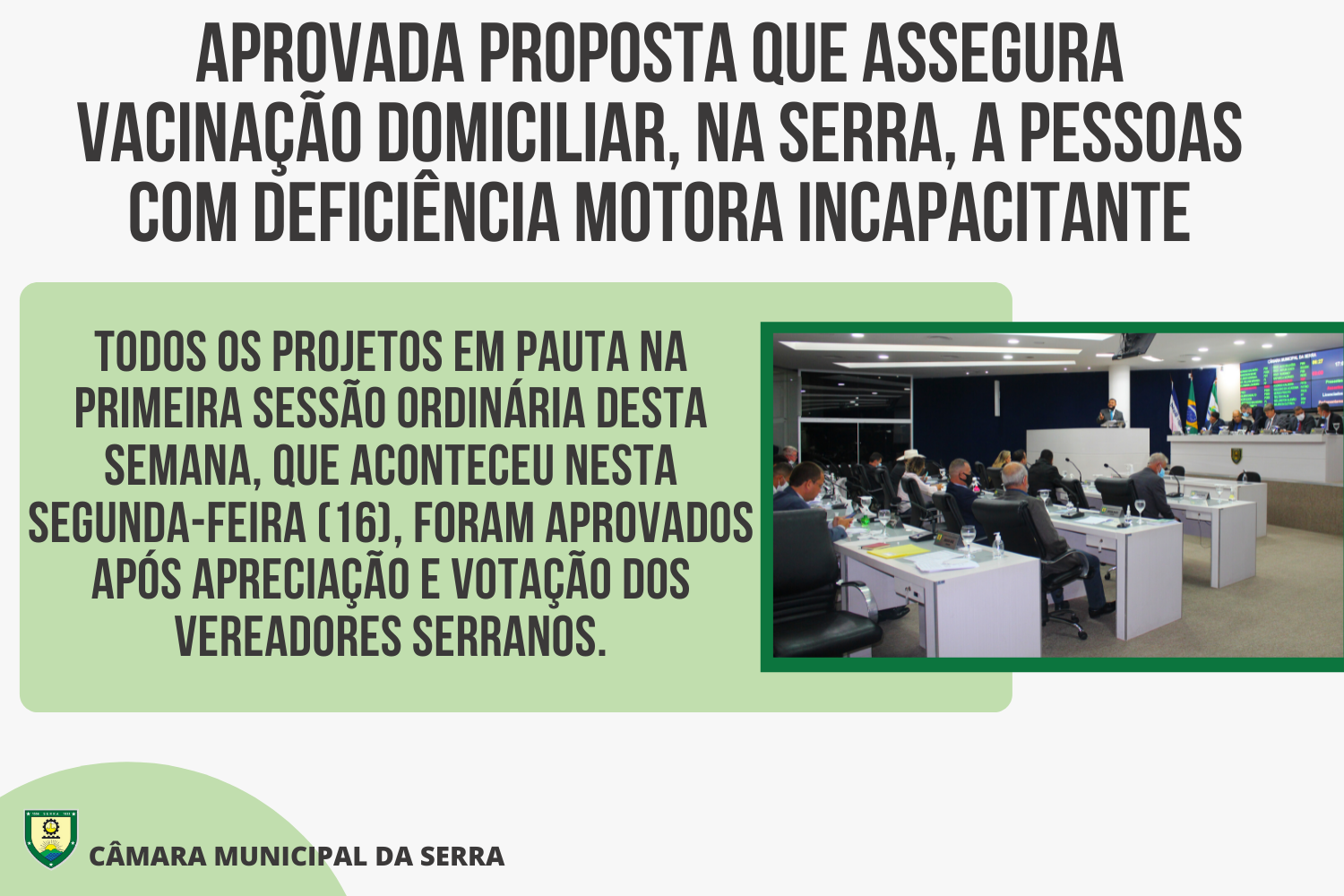 Aprovada proposta que assegura vacinação domiciliar, na Serra, a pessoas com deficiência motora incapacitante.