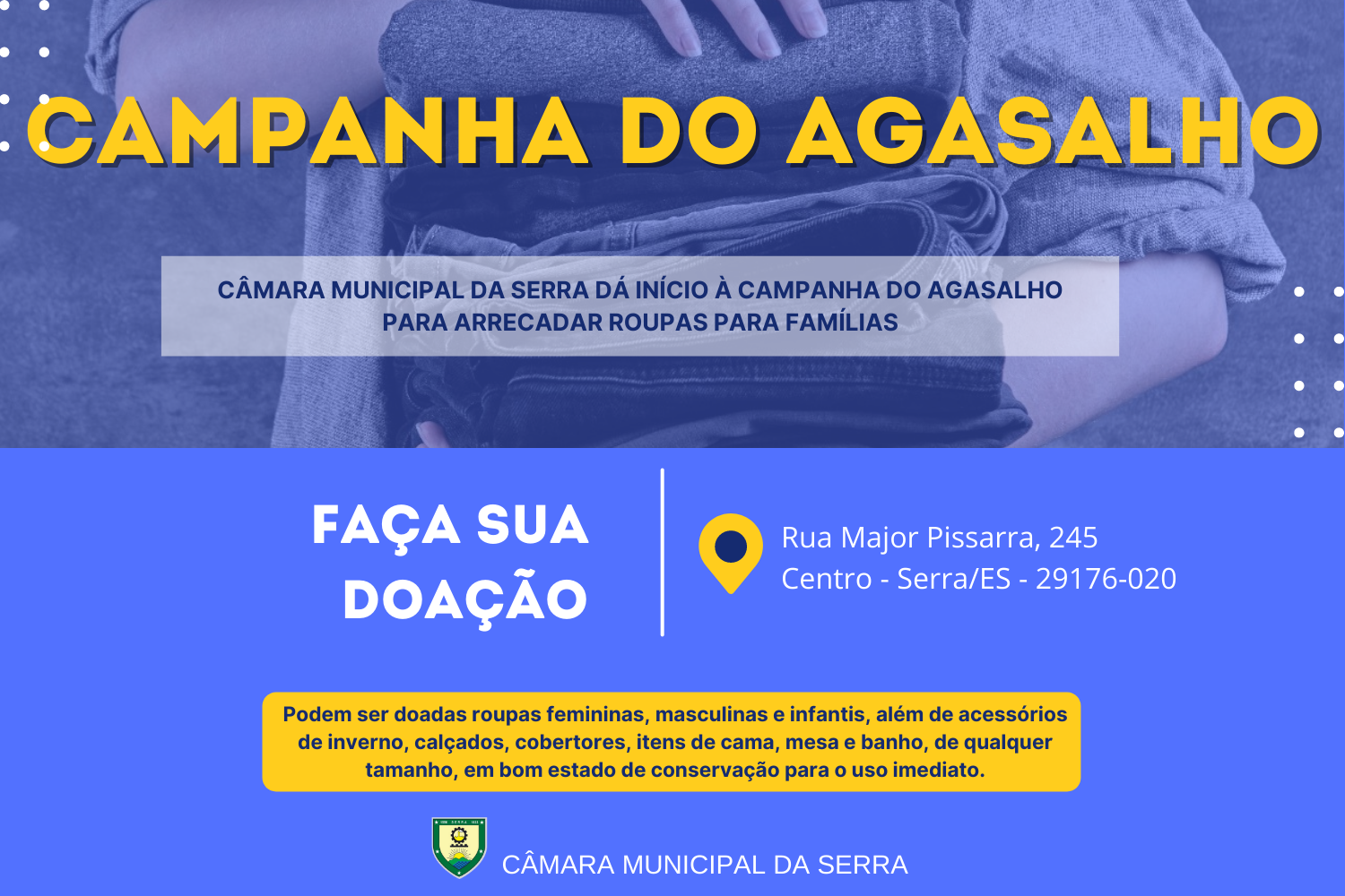 Câmara Municipal da Serra dá início à Campanha do Agasalho para arrecadar roupas para famílias.